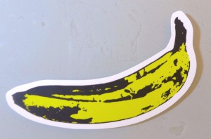 A banana sticker; this one an obvious ripoff of Andy Warhol
